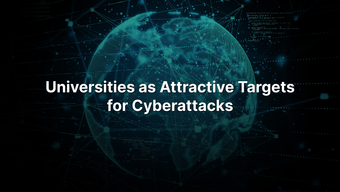 Illustration with globe. Text on it says Universities as attractive targets for cyberattacks.