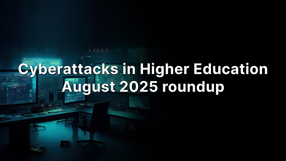 yberattacks in Higher Education – August 2025 roundup